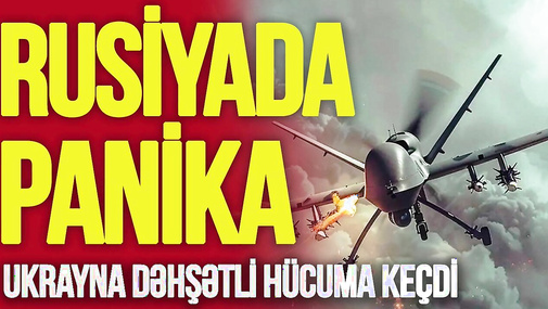 Moskva səması Q*AN ÇANAĞI! Ukrayna DƏHŞƏTLİ HÜCUMA KEÇDİ, Rusiyada PANİKA-TV Musavat
