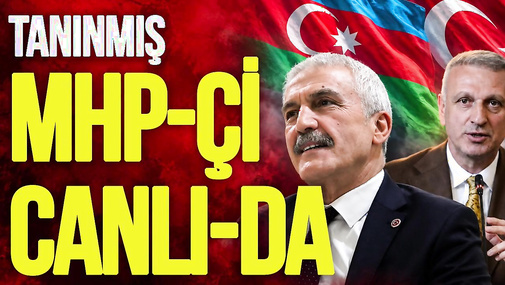 Tanınmış MHP-çi CANLI-da: Bakı-Ankara xəttində KRİTİK həftə, Saralın gedişi və...