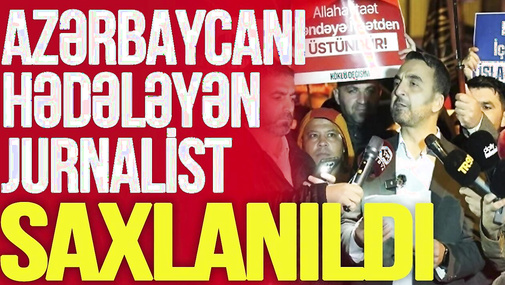 Azərbaycanı hədələyən jurnalist SAXLANILDI, Ərdoğandan OD KİMİ SÖZLƏR: “Dinamit qoyanların hamısı…”