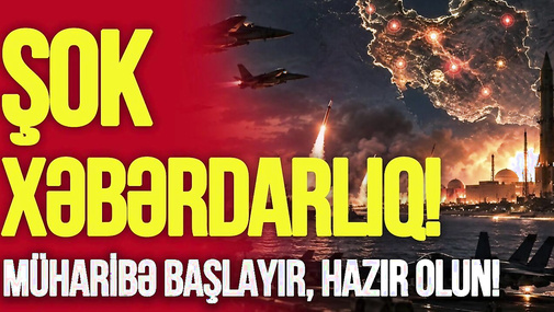 Azərbaycana və körfəz ölkələrinə ŞOK XƏBƏRDARLIQ! Müharibə BAŞLAYIR, hazır OLUN! -TV Musavat