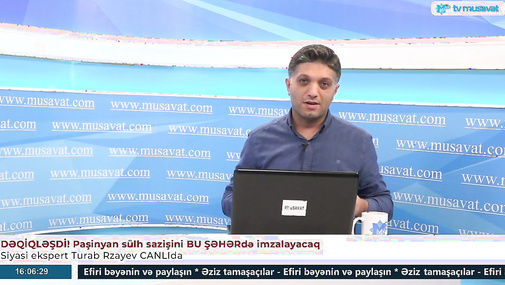 DƏQİQLƏŞDİ! Paşinyan sülh sazişini BU ŞƏHƏRdə imzalayacaq – CANLI