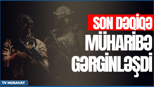 Rusiya əlavə qüvvələr gətirdi, müharibə gərginləşdi, Təbriz küçələrində barrikadalar – “Səhər Xəbər”