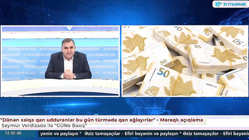 "Dünən xalqa qan udduranlar bu gün türmədə qan ağlayırlar" - Maraqlı açıqlama