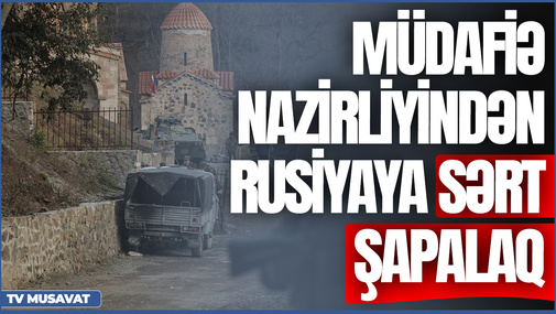 Müdafiə Nazirliyindən Rusiyaya SƏRT şapalaq – detallar “Səhər Xəbər”də