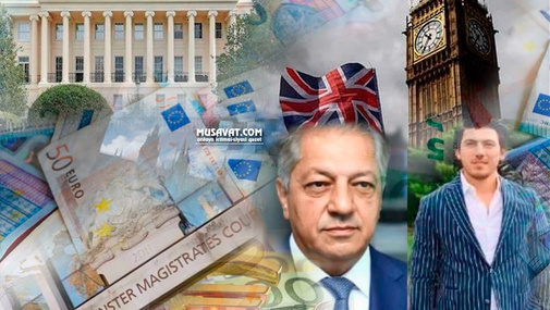 Deputatımızın İngiltərədəki milyonları əlindən çıxdı! Ailəsinin 5.6 milyon sterlinqi müsadirə edildi