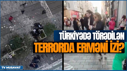 Türkiyədə törədilən terrorda ERMƏNİ izi ola bilərmi? İlham İsmayıldan FƏRQLİ BAXIŞ