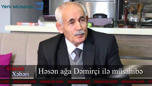 Həsən ağa Dəmirçi ilə müsahibə