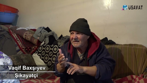 71 yaşında hər şeyini itirən Vaqif Baxşıyev: Günahkar kimdir? Ürəkləri dağlayan VİDEOREPORTAJ
