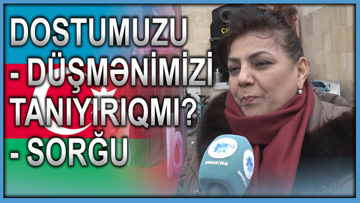 5 dostumuz, 5 düşmənimiz kimdir? – PAYTAXTDA SORĞU