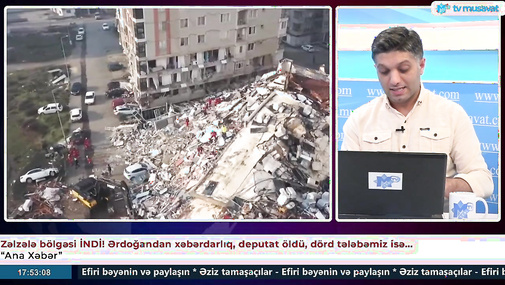 Zəlzələ bölgəsi İNDİ! Ərdoğandan xəbərdarlıq, deputat öldü, dörd tələbəmiz isə...“Ana Xəbər”