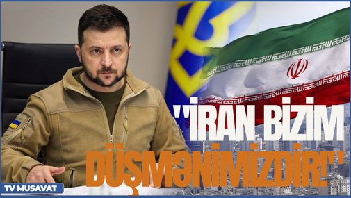 NƏHAYƏT! Zelenskidən şok açıqlama: İran bizim düşmənimizdir, NÖQTƏ!– detallar “Canlı debat”da