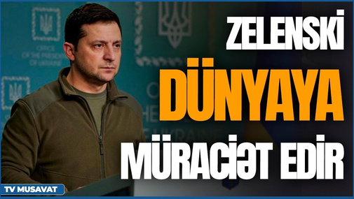 SON DƏQİQƏ: Zelenski dünyaya MÜRACİƏT EDİR: “Bu il qalib gəlmək üçün..."  – detallar “Canlı debat”da