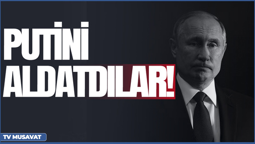 FTX polkovniki OD PÜSKÜRDÜ: Putini aldatdılar! Azərbaycanlılar olan yer VURULDU... - Ana Xəbər