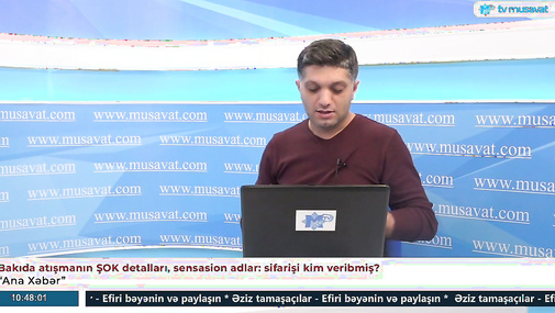 Bakıda atışmanın ŞOK detalları, sensasion adlar: sifarişi kim veribmiş? “Ana Xəbər”- də...