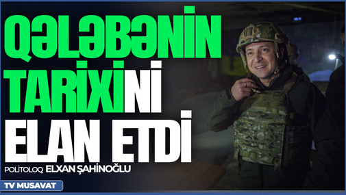 Zelenski QƏLƏBƏnin tarixini ELAN ETDİ: “2023-cü ilin...” – detallar Elxan Şahinoğlu ilə CANLI DEBAT