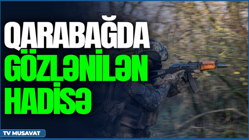 Ordumuz bu ərazini nəzarət götürdü - Azərbaycan Laçın dəhlizində nəzarət məntəqəsi qurub? - CANLI