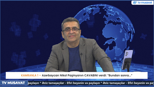 Azərbaycan Nikol Paşinyanın CAVABINI verdi: “Bundan sonra...” – Kamran Həsənli gündəmi təhlil edir