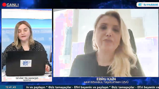 Zəlzələnin 14 may Prezident seçkilərinə təsiri ola bilərmi? - MHP üzvü Ebru Kain aydınlıq gətirdi