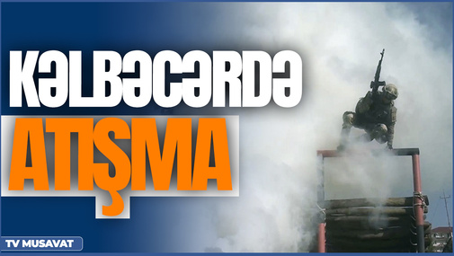 Kəlbəcərdə ATIŞMA, ölkənin hər yerindən xüsusi təyinarlıları yığırlar – Tural Abbaslı ilə CANLI
