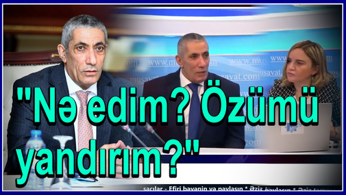 Siyavuş Novruzov qazilərlə bağlı dediyi "1 abbası məsələsi"ndən danışdı: "Nə edim? Özümü yandırım?"
