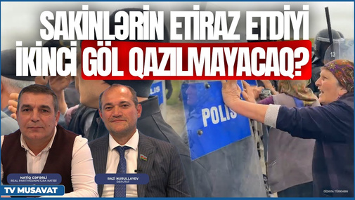 TƏCİLİ: Sakinlərin etiraz etdiyi ikinci göl QAZILMAYACAQ? - Komissiya yaradıldı - CANLI DEBAT