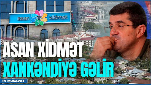 NƏHAYƏT! ASAN Xidmət Xankəndiyə gəlir, Kremldən Araik açıqlaması  – “Ana Xəbər”