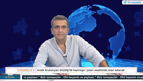 Araik Arutunyan GÜZƏŞTƏ hazırlaşır: yaxın saatlarda elan edəcək – Kamran Həsənli CANLIda