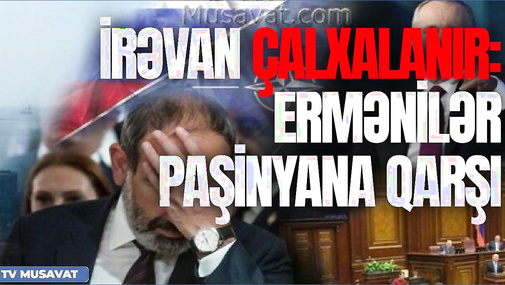 İrəvan ÇALXALANIR: ermənilər Paşinyana qarşı ayağa QALXDI - “Ana Xəbər”