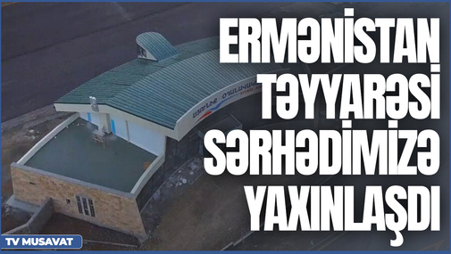 SON DƏQİQƏ: Ermənistan təyyarəsi sərhədimizə yaxınlaşdı və... - Detallar "Ana Xəbər"də