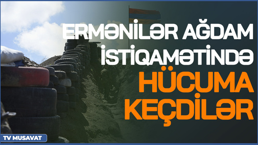 Ermənilər Ağdam istiqamətində hücuma keçdilər – Atəş səsləri – Xocalıda TƏXRİBAT