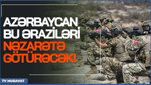 Azərbaycan ildırım sürətilə bu əraziləri nəzarətə götürəcək! - Ermənilər isterikada - detallar CANLI