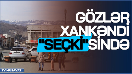 Gözlər XANKƏNDİ "seçki"sində, Bakıdan "Tədbir görəcəyik" XƏBƏRDARLIĞI ... - "Ana Xəbər"