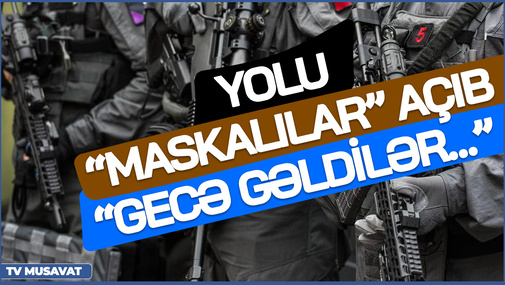 SENSASİYA: Ağdam-Xankəndi yolunu “maskalılar” açıb: “Gecə gəldilər…” - ŞOK DETALLAR "Canlı debat"da