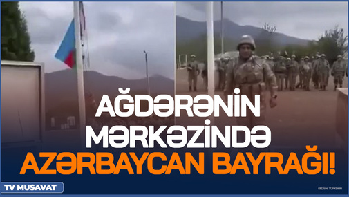 Paşinyan Qarabağ ermənilərinə STOP qoydu – Ağdərənin mərkəzində Azərbaycan bayrağı! – CANLI