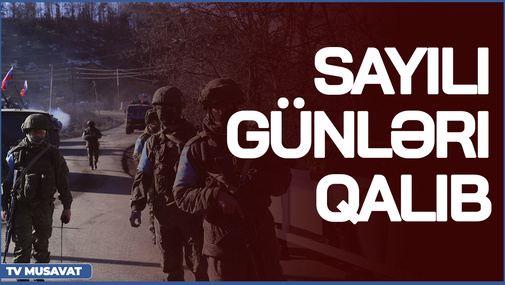 Zatulindən sülhməramlılarla bağlı ŞOK AÇIQLAMA: "Sayılı günləri qalıb" – Kamran Həsənli CANLIda