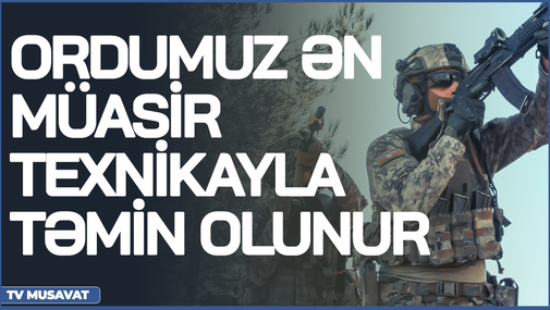 Ordumuz ən müasir texnikayla təmin olunur - Azərbaycan İsraildən Lazer Müdafiə Sistemi alacaq