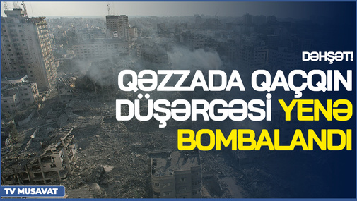 DƏHŞƏT! Qəzzada qaçqın düşərgəsi YENƏ BOMBALANDI, NATO qoşunları göndərilir - CANLI