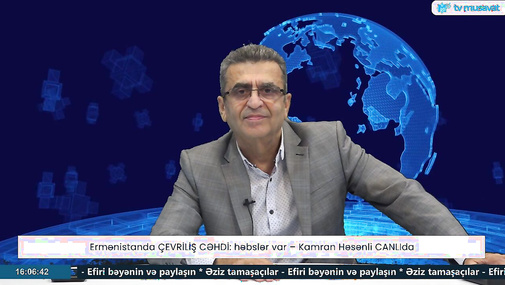 Ermənistanda ÇEVRİLİŞ CƏHDİ: həbslər var – Kamran Həsənli CANLIda