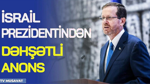 İsrail Prezidentindən DƏHŞƏTLİ anons: Uşaqlar ö*lsə də, əməliyyat gedəcək - "Ana Xəbər"