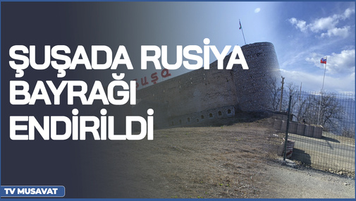 TƏCİLİ: Şuşada Rusiya bayrağı ENDİRİLDİ – Ermənistan bu kəndləri qaytarmır – CANLIda