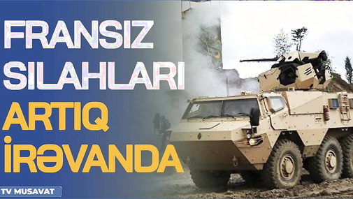 SON DƏQİQƏ: Fransız silahları ARTIQ İrəvanda, son görüntülər, savaş HAZIRLIĞI - CANLI