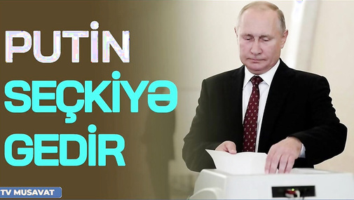 TƏCİLİ: Putin SEÇKİYƏ gedir, Kremldən AÇIQLAMA var - “Ana Xəbər”