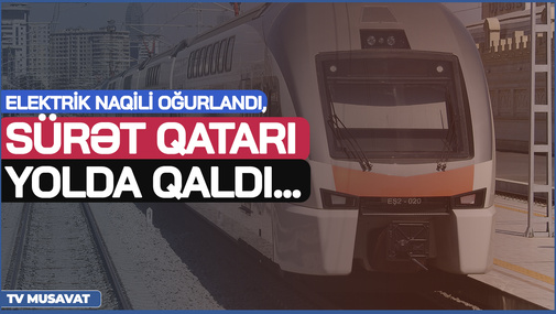 Belə Tragikomik HADİSƏ görməmisiz - Elektrik naqili oğurlandı, sürət qatarı yolda qaldı...