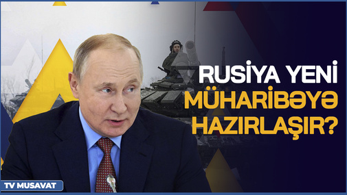 Rusiya yeni müharibəyə hazırlaşır? - Moldova ilə...