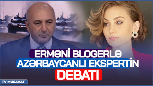 Erməni bloger Natali Aleksanyan və hərbi ekspert Ədalət Verdiyev  “Canlı”da!  Ermənilər NƏ İSTƏYİR?