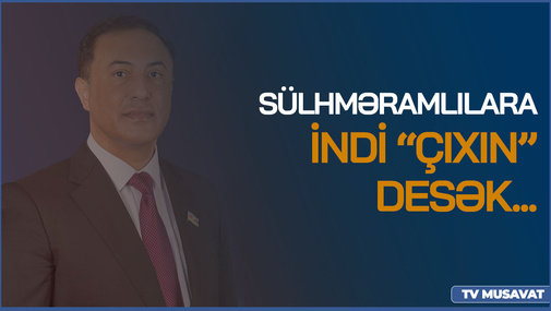 "Sülhməramlılara ÇIXIN! - desək, Rusiya ilə aramız son dərəcə GƏRGİNLƏŞƏCƏK!" - YAP-çı deputatdan TƏHLÜKƏ ANONSU