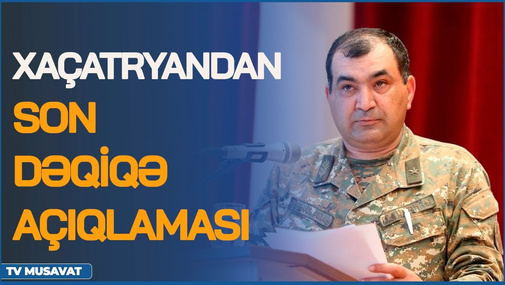 Xaçatryandan SON DƏQİQƏ: Azərbaycan Ordusu İstisu istiqamətində... - CANLI