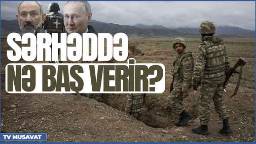 Sərhəddə NƏ BAŞ VERİR? - Ermənilərin "əsgər ölümü" ilə bağlı OYUNUNA cavab gəldi - detallar CANLIda