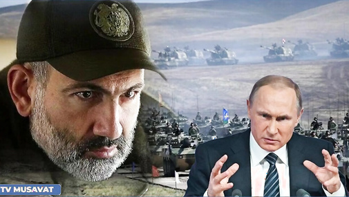 Rusiya Ermənistana HÜCUM hazırlayır: İrəvanda PANİKA -  “Ana Xəbər”