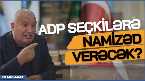 “ADP növbədənkənar seçkilərə namizəd verəcək? Partiya sədri Sərdar Cəlaloğlundan AÇIQLAMA